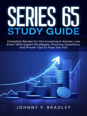 cover image of Series 65 Study Guide Complete Review for the Investment Adviser Law Exam With Expert Strategies, Practice Questions, and Proven Tips to Pass the Test